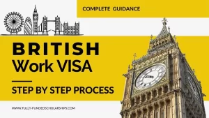 British (UK) Work VISA Step by Step Application Process (Explained)